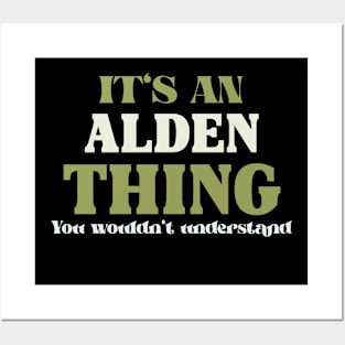 It's an Alden Thing You Wouldn't Understand Posters and Art